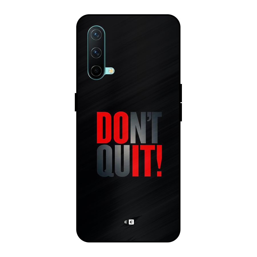 Classic Dont Quit Metal Back Case for OnePlus Nord CE 5G
