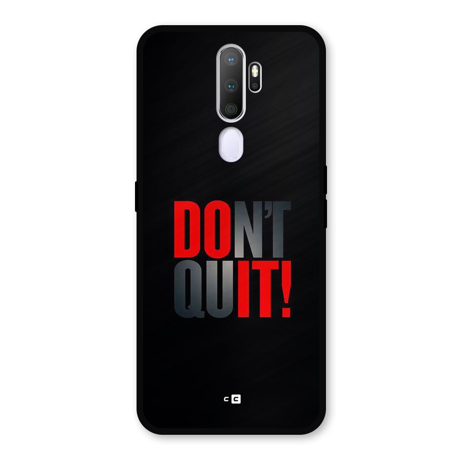 Classic Dont Quit Metal Back Case for Oppo A9 (2020)