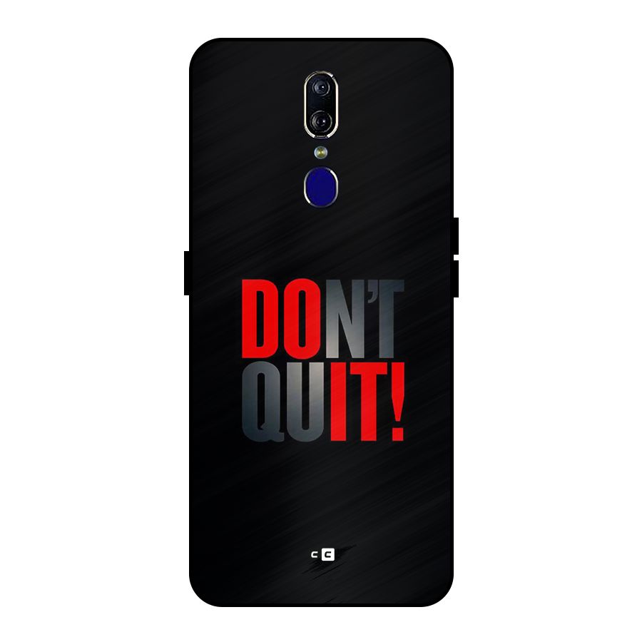 Classic Dont Quit Metal Back Case for Oppo F11