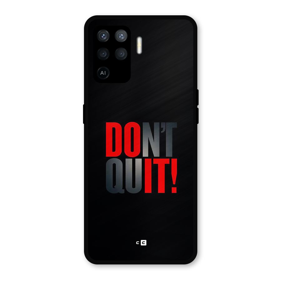 Classic Dont Quit Metal Back Case for Oppo F19 Pro