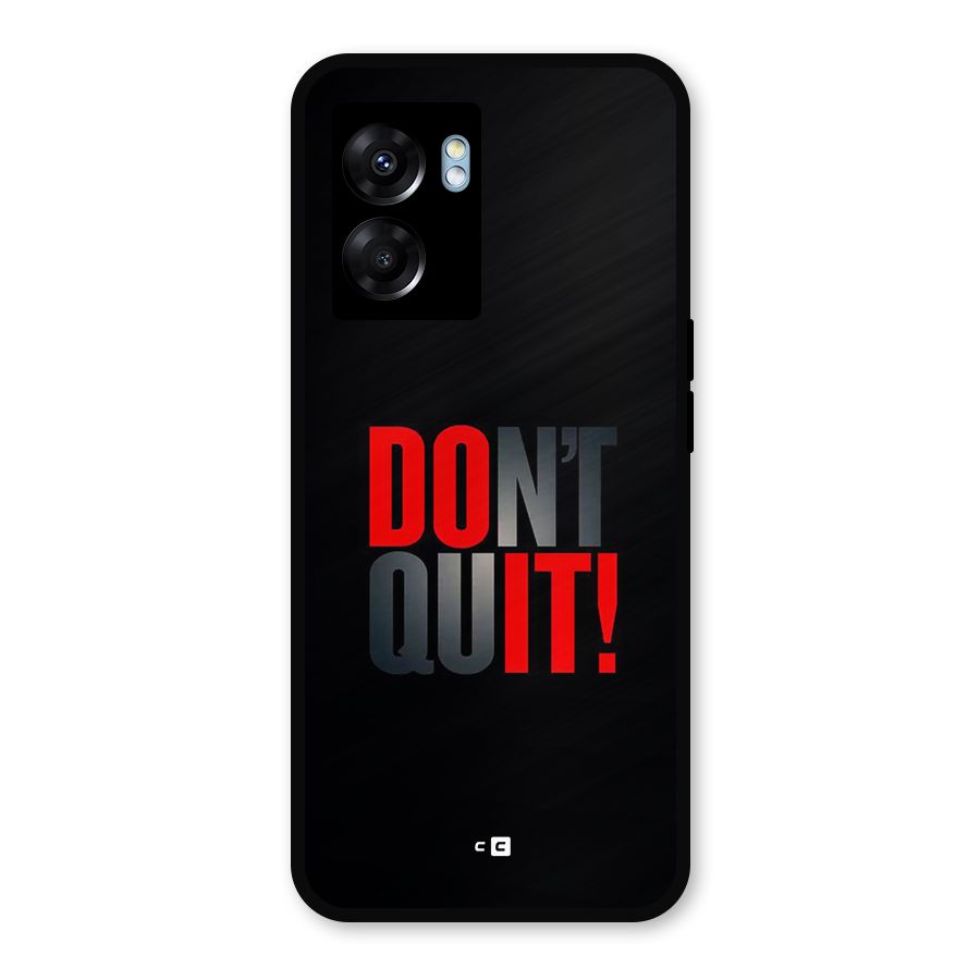Classic Dont Quit Metal Back Case for Oppo K10 (5G)