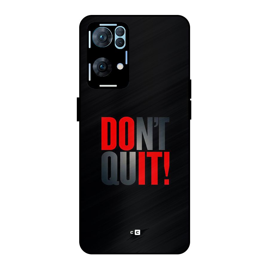 Classic Dont Quit Metal Back Case for Oppo Reno7 Pro 5G