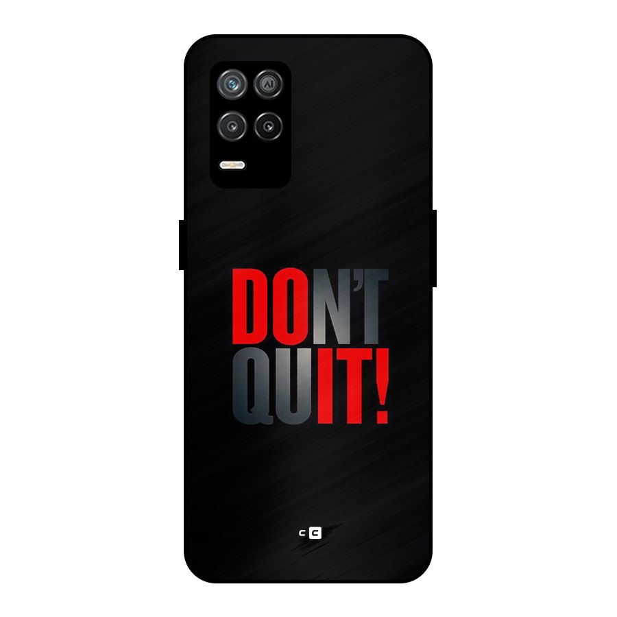 Classic Dont Quit Metal Back Case for Realme 8 5G