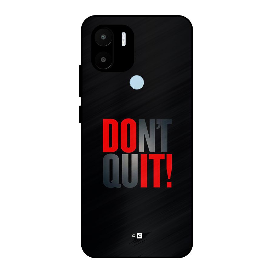 Classic Dont Quit Metal Back Case for Redmi A1 Plus