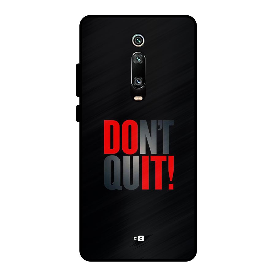 Classic Dont Quit Metal Back Case for Redmi K20 Pro