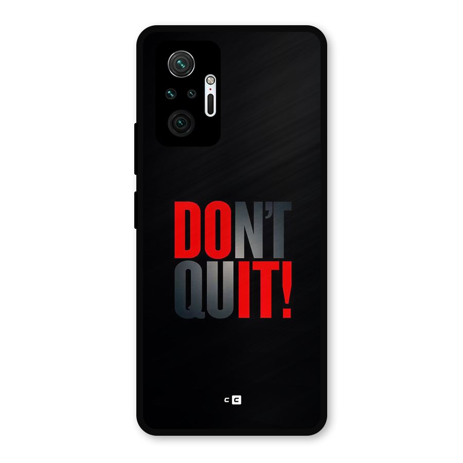Classic Dont Quit Metal Back Case for Redmi Note 10 Pro