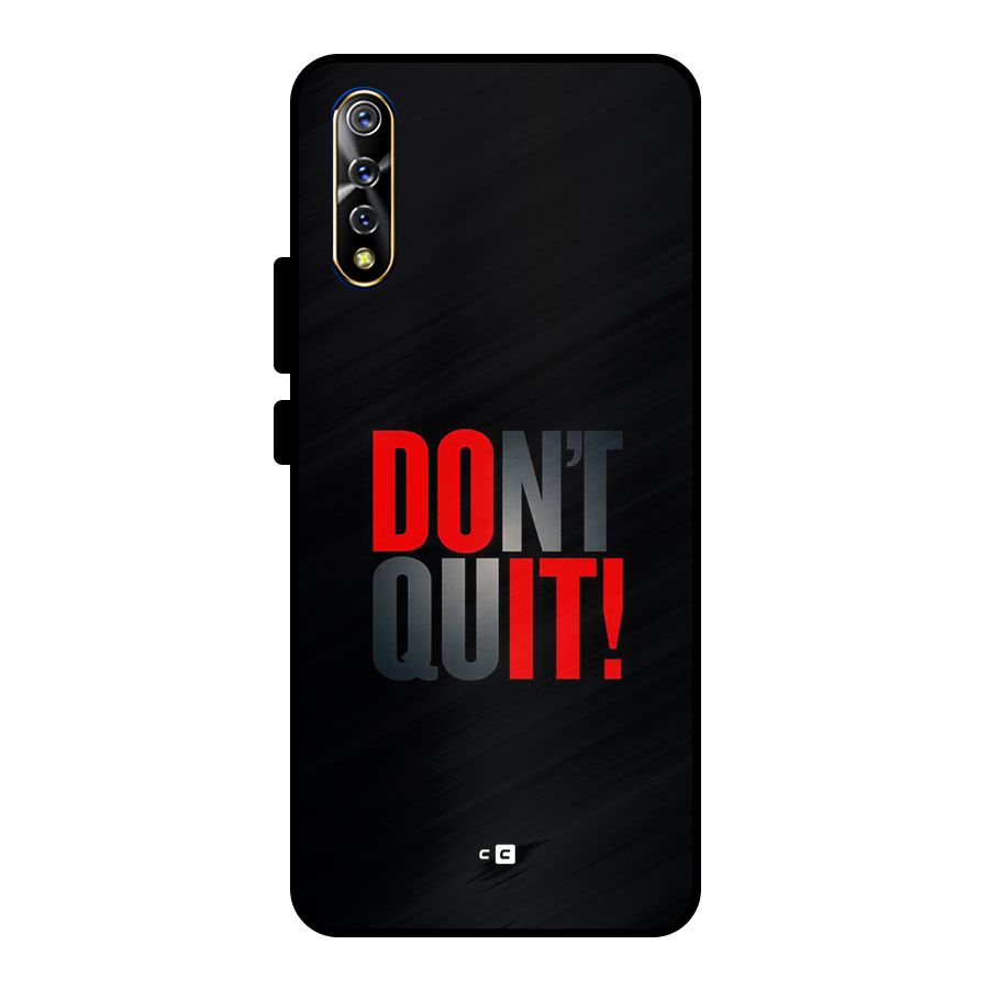 Classic Dont Quit Metal Back Case for Vivo S1