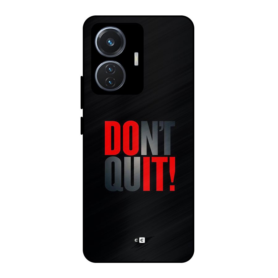 Classic Dont Quit Metal Back Case for Vivo T1 44W