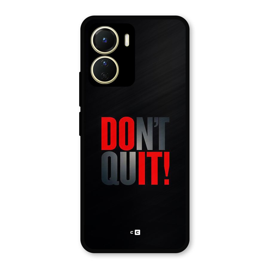 Classic Dont Quit Metal Back Case for Vivo T2x