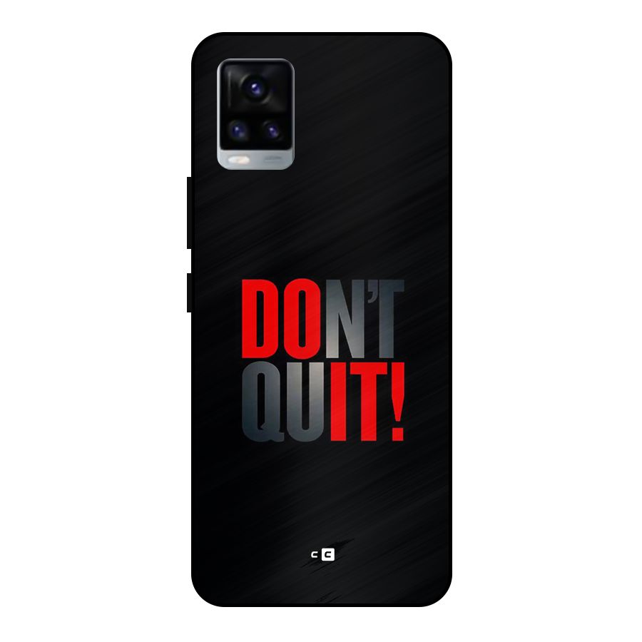 Classic Dont Quit Metal Back Case for Vivo V20