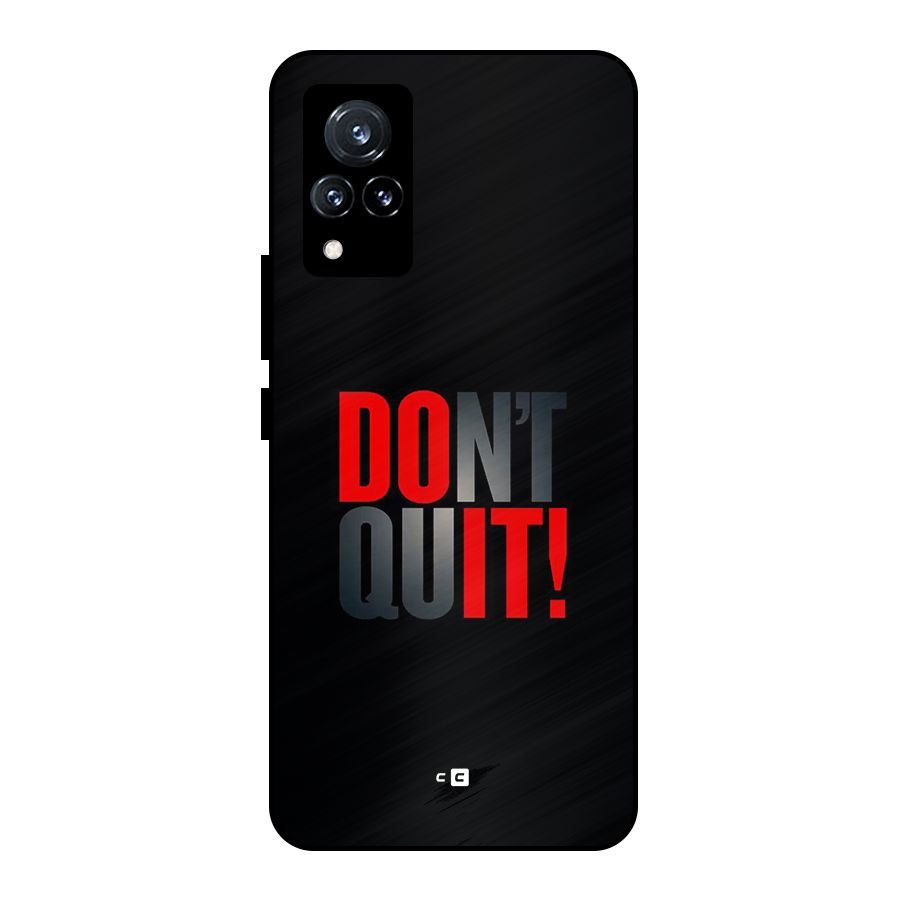 Classic Dont Quit Metal Back Case for Vivo V21 5G