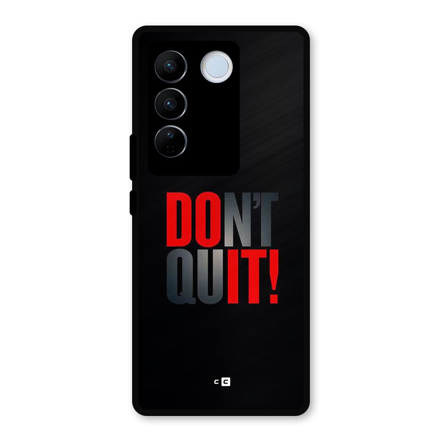 Classic Dont Quit Metal Back Case for Vivo V27