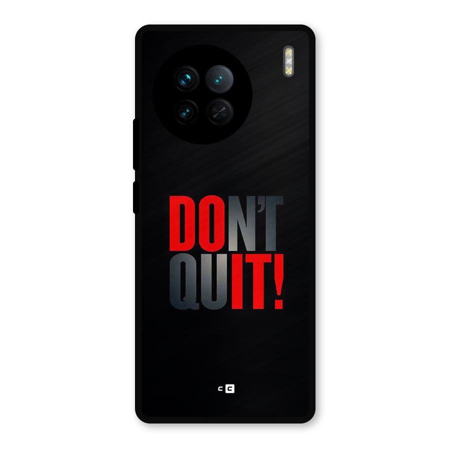Classic Dont Quit Metal Back Case for Vivo X90