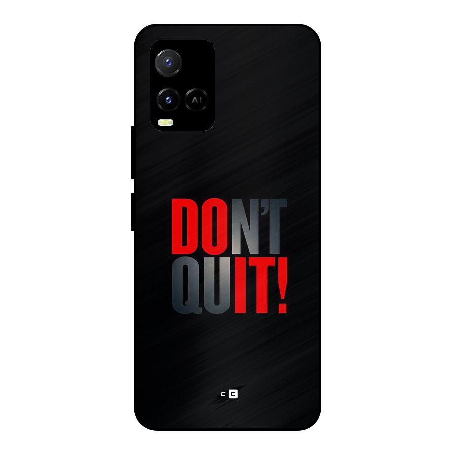 Classic Dont Quit Metal Back Case for Vivo Y21