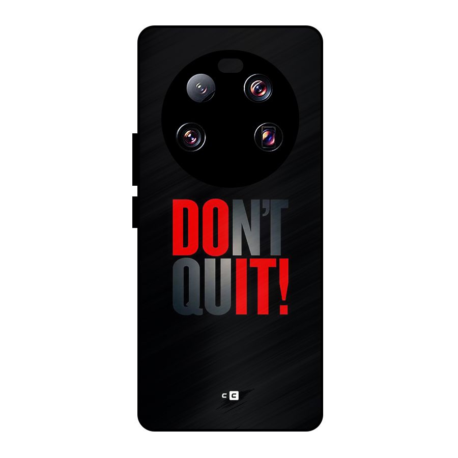 Classic Dont Quit Metal Back Case for Xiaomi 13 Ultra