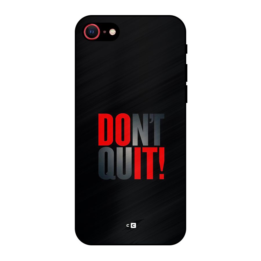 Classic Dont Quit Metal Back Case for iPhone 8