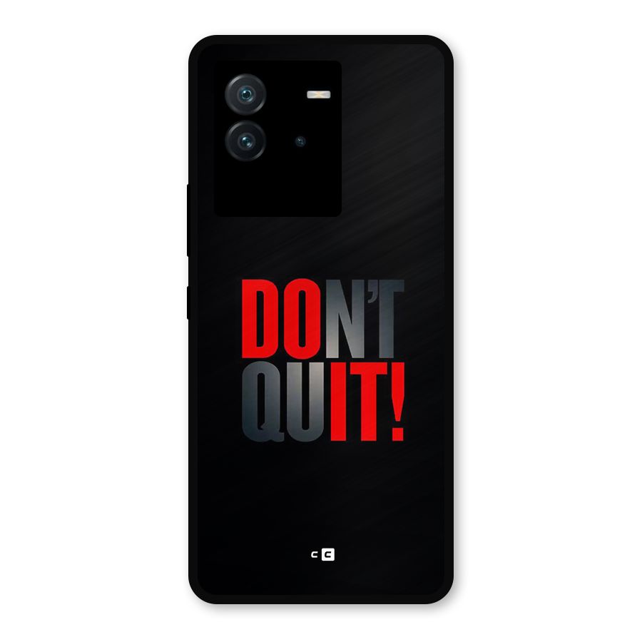 Classic Dont Quit Metal Back Case for iQOO Neo 6 5G