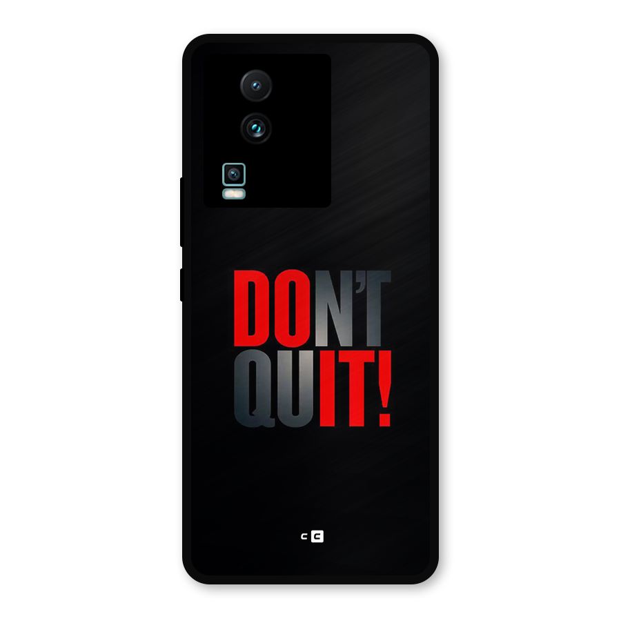 Classic Dont Quit Metal Back Case for iQOO Neo 7
