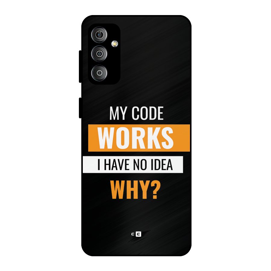 Coders Thought Metal Back Case for Galaxy F23