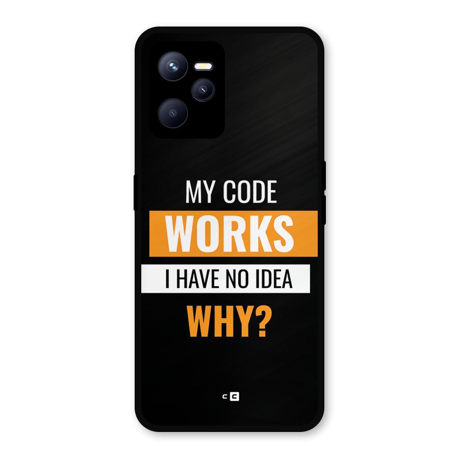 Coders Thought Metal Back Case for Realme C35