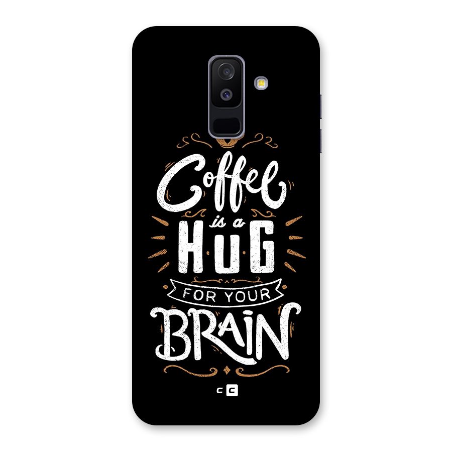 Coffee Brain Back Case for Galaxy A6 Plus