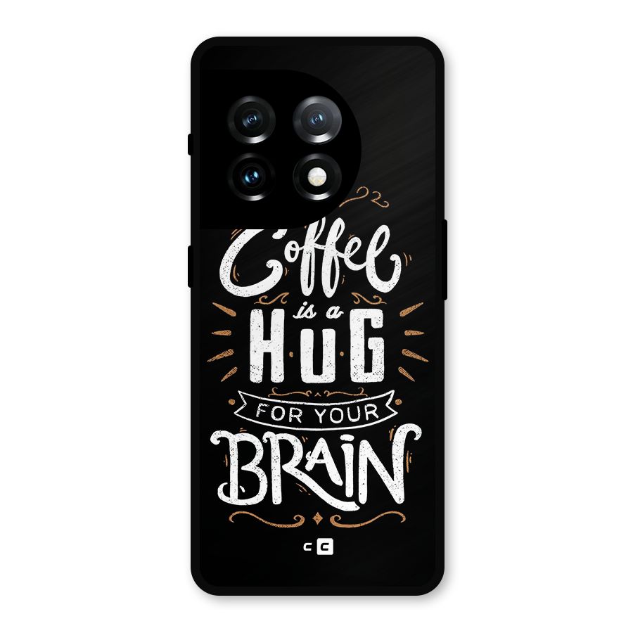 Coffee Brain Metal Back Case for OnePlus 11