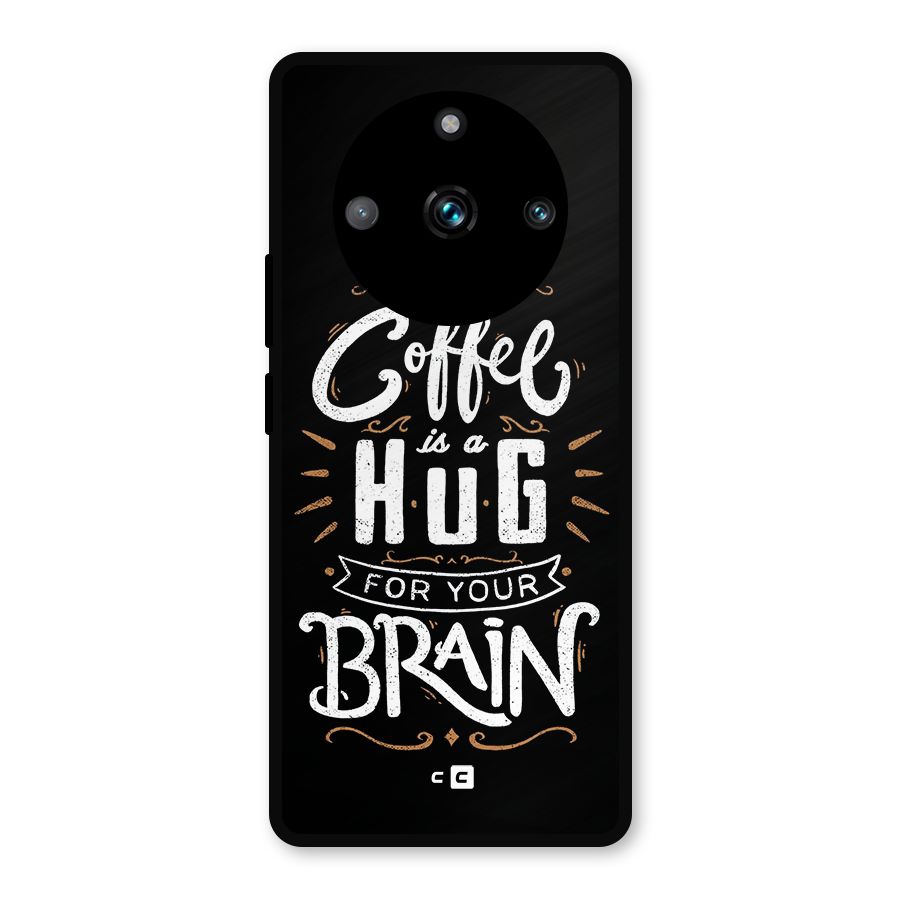 Coffee Brain Metal Back Case for Realme 11 Pro