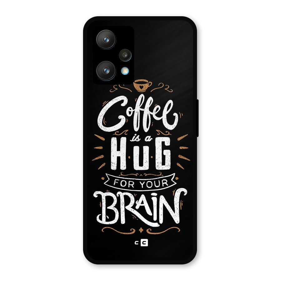 Coffee Brain Metal Back Case for Realme 9 Pro Plus 5G