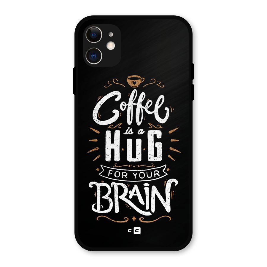 Coffee Brain Metal Back Case for iPhone 11