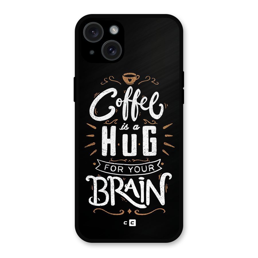 Coffee Brain Metal Back Case for iPhone 15 Plus