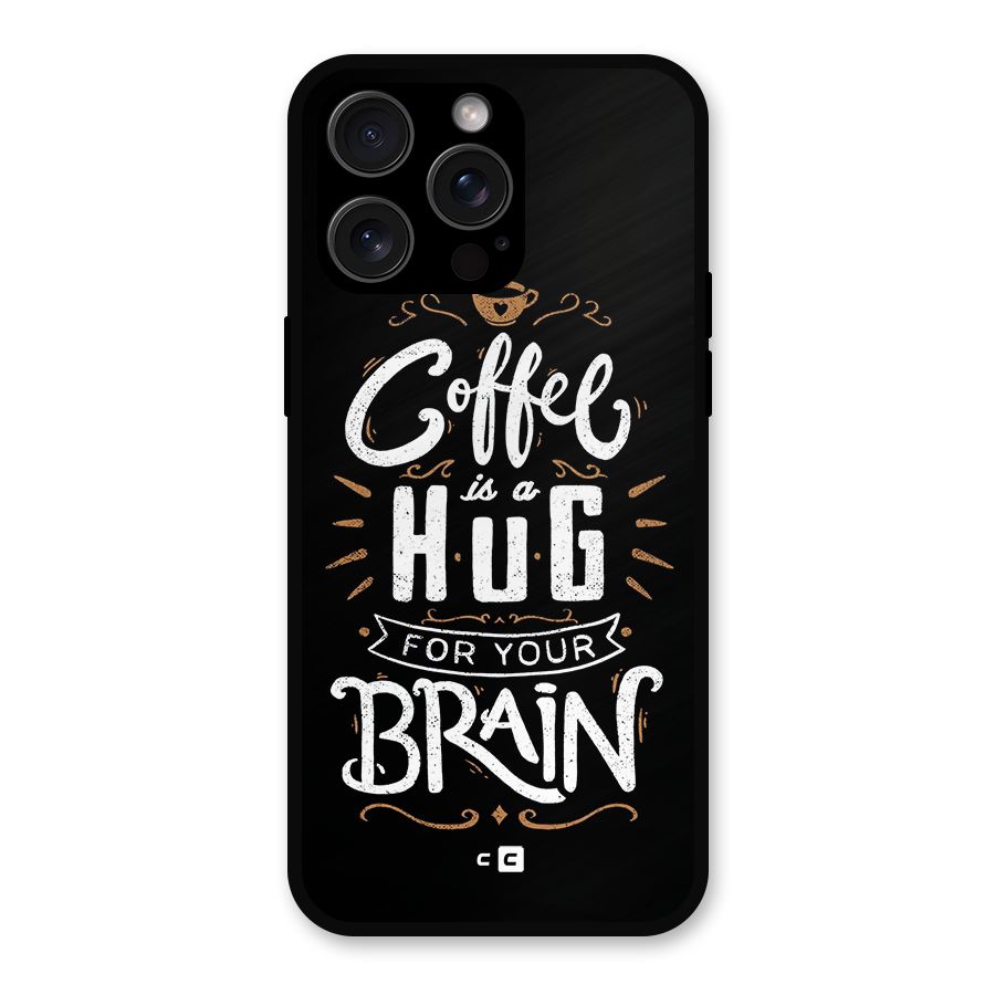 Coffee Brain Metal Back Case for iPhone 15 Pro Max