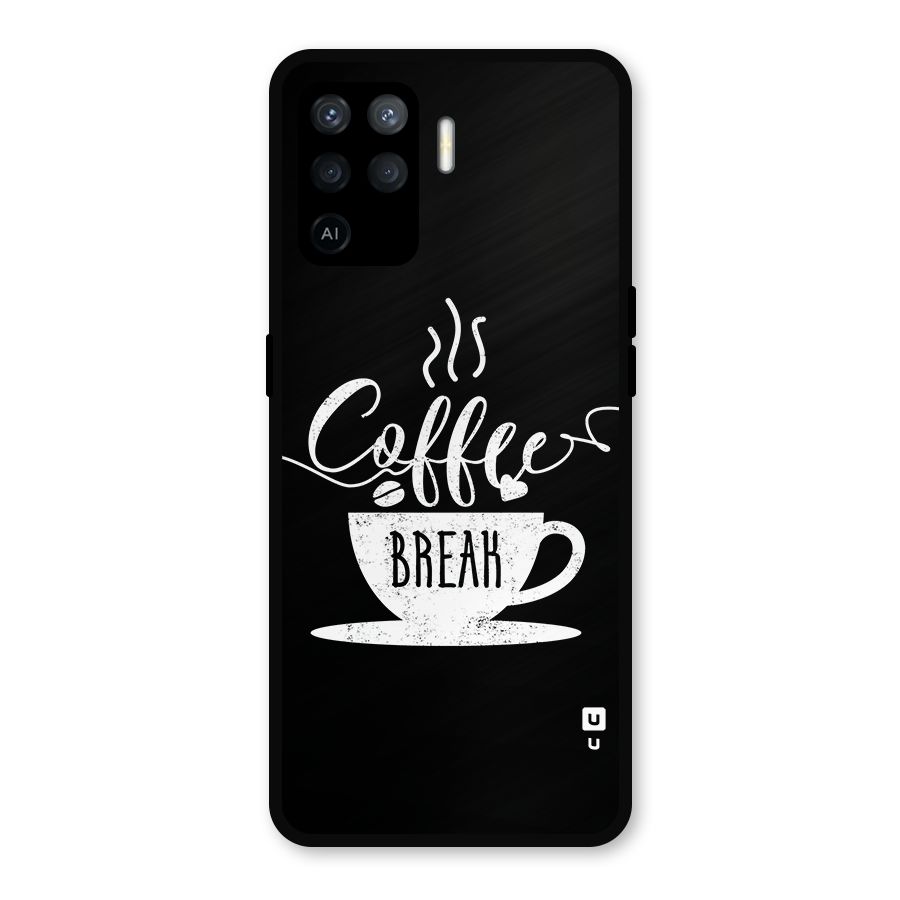 Coffee Break Metal Back Case for Oppo F19 Pro