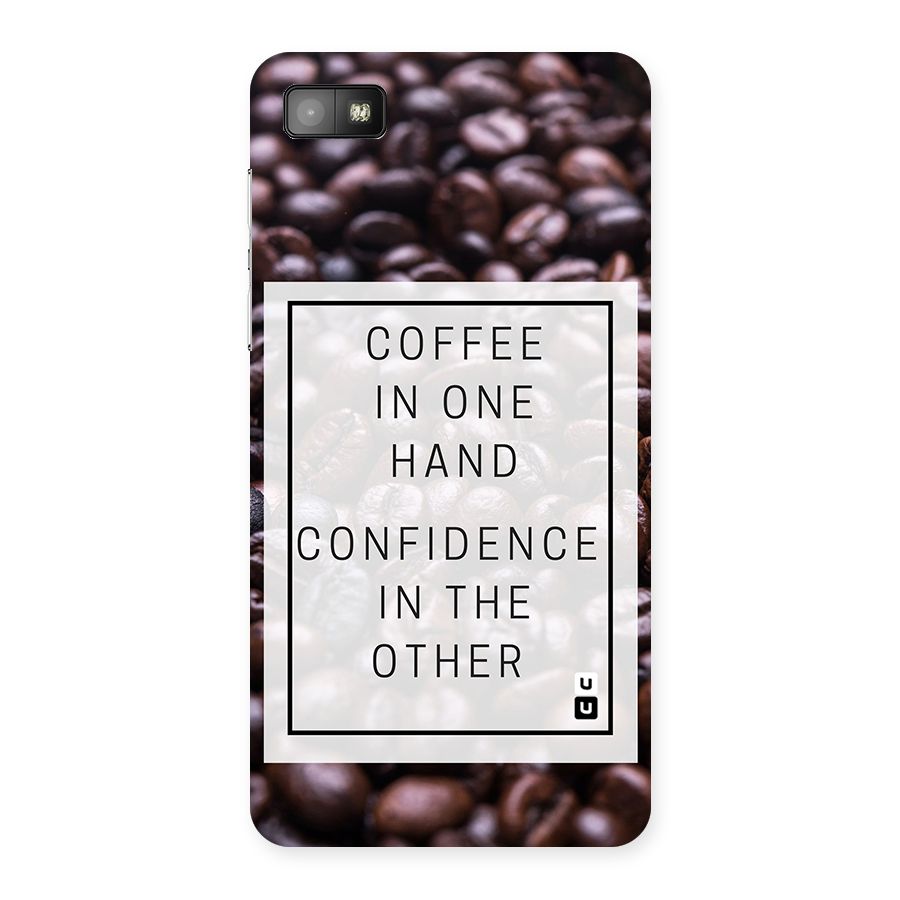 Coffee Confidence Quote Back Case for Blackberry Z10