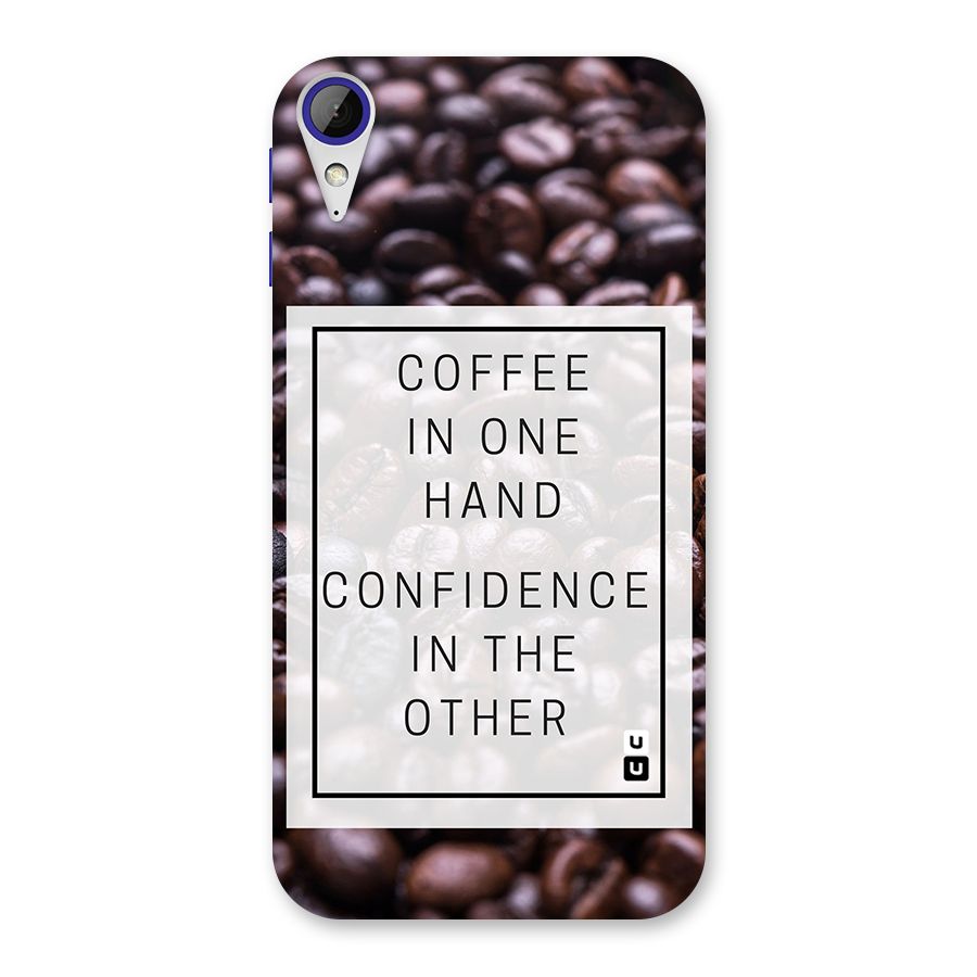 Coffee Confidence Quote Back Case for Desire 830