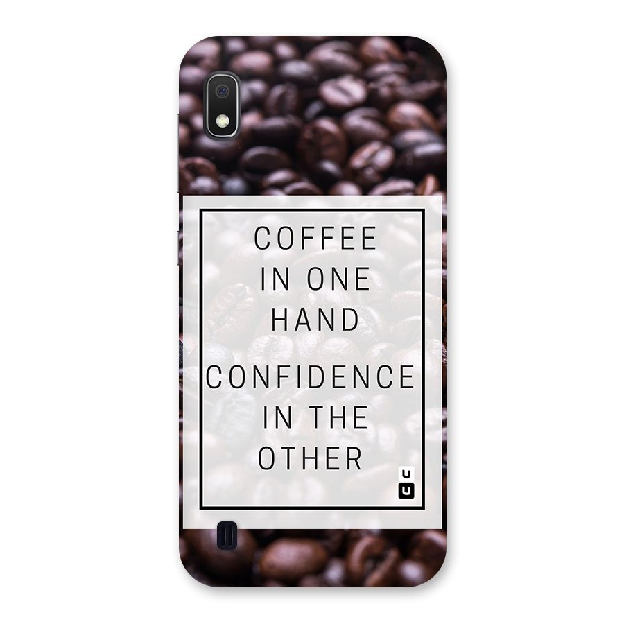 Coffee Confidence Quote Back Case for Galaxy A10