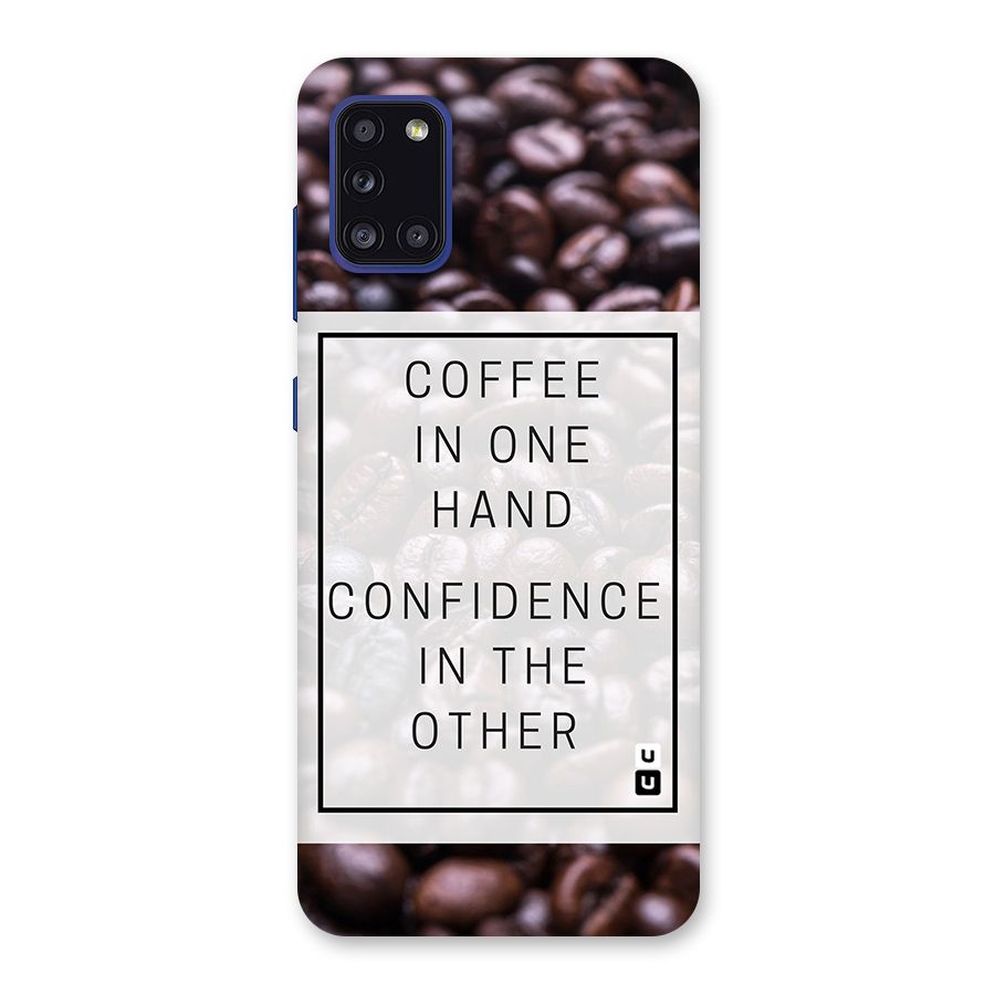 Coffee Confidence Quote Back Case for Galaxy A31