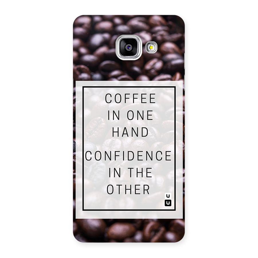 Coffee Confidence Quote Back Case for Galaxy A5 2016