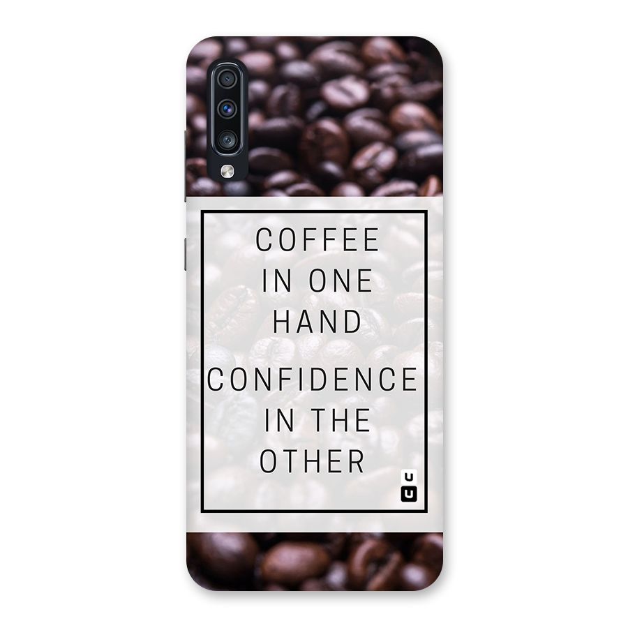 Coffee Confidence Quote Back Case for Galaxy A70