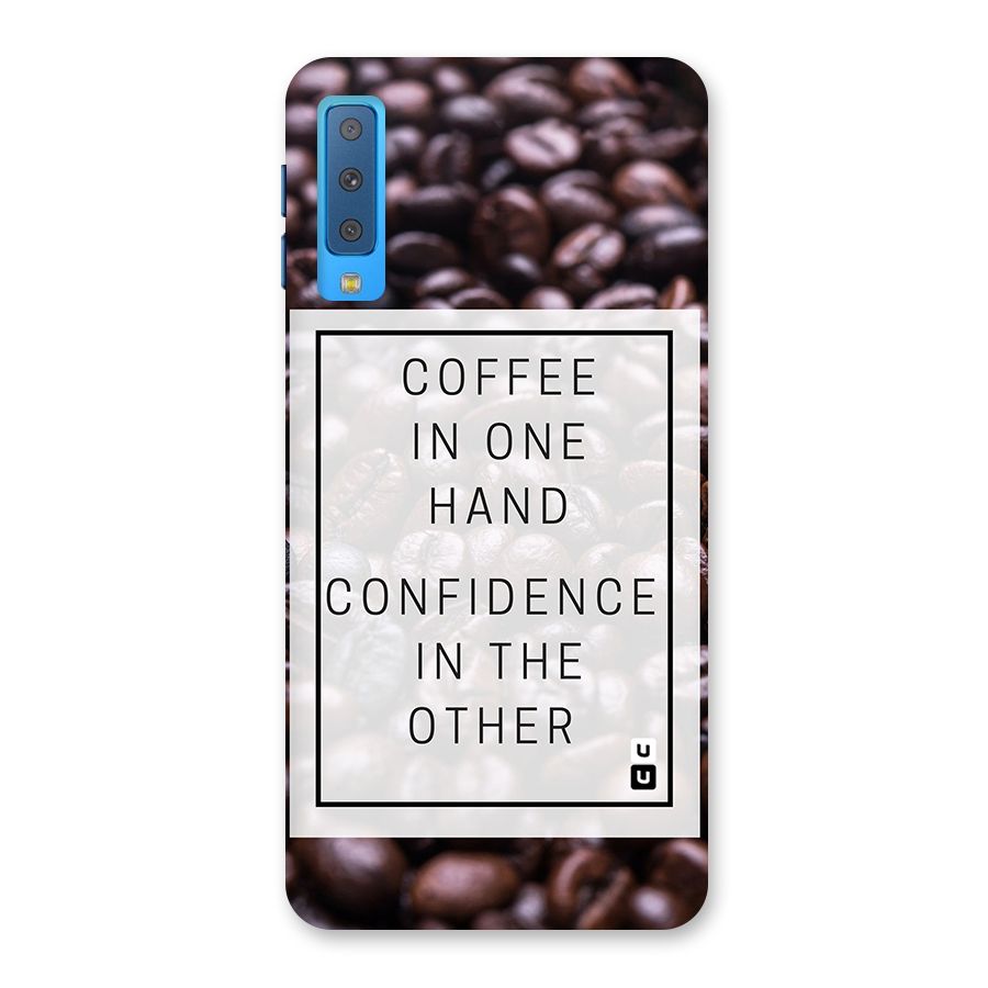 Coffee Confidence Quote Back Case for Galaxy A7 (2018)
