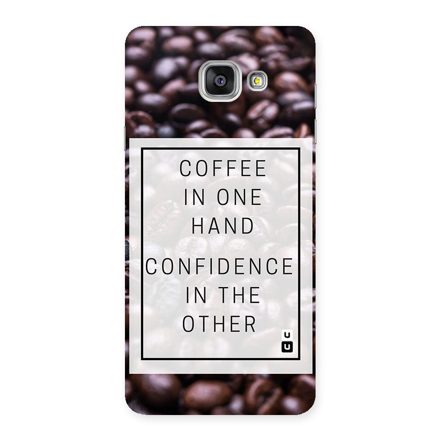 Coffee Confidence Quote Back Case for Galaxy A7 2016