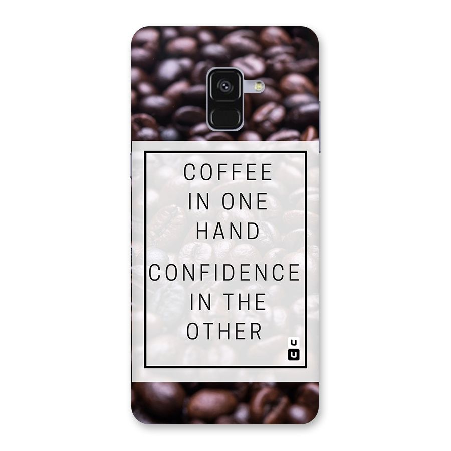 Coffee Confidence Quote Back Case for Galaxy A8 Plus