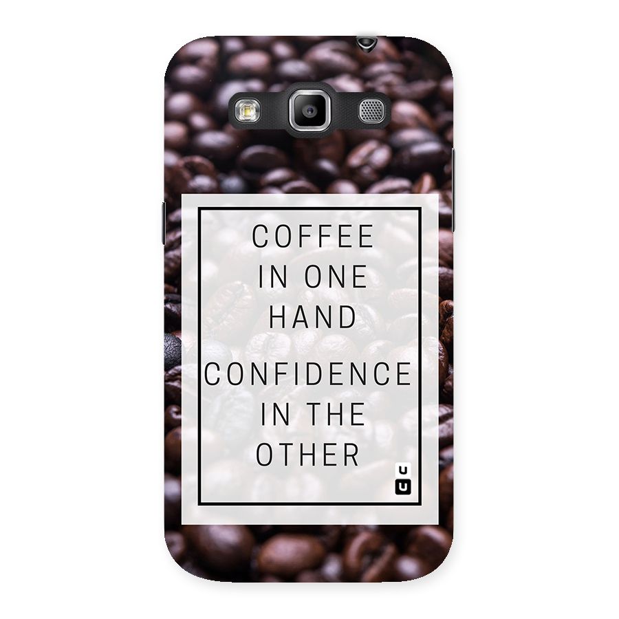 Coffee Confidence Quote Back Case for Galaxy Grand Quattro