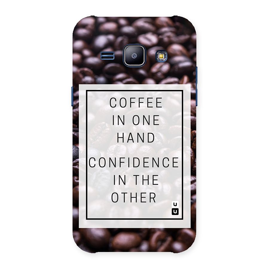 Coffee Confidence Quote Back Case for Galaxy J1