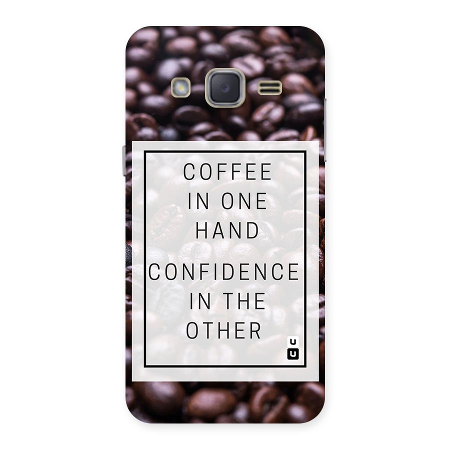 Coffee Confidence Quote Back Case for Galaxy J2