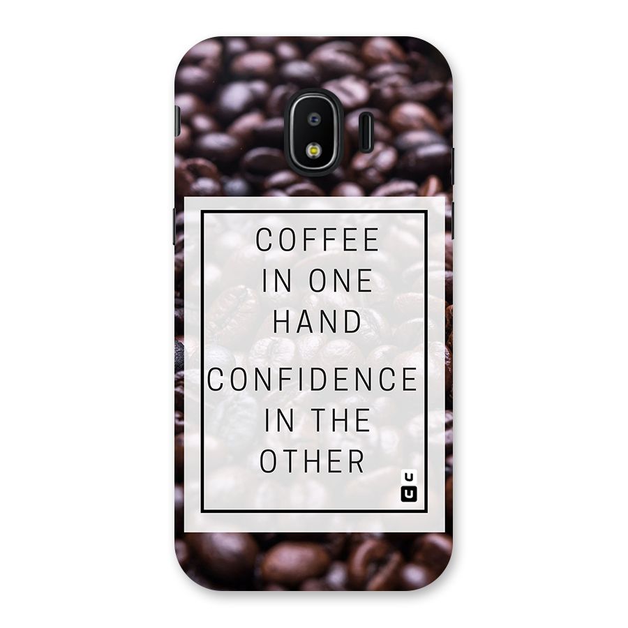 Coffee Confidence Quote Back Case for Galaxy J2 Pro 2018