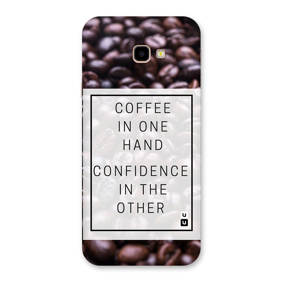 Coffee Confidence Quote Back Case for Galaxy J4 Plus