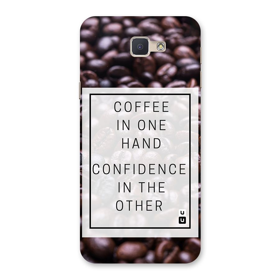 Coffee Confidence Quote Back Case for Galaxy J5 Prime