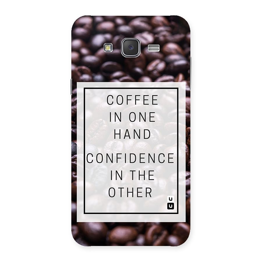 Coffee Confidence Quote Back Case for Galaxy J7