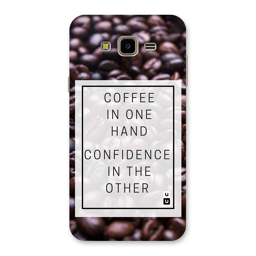Coffee Confidence Quote Back Case for Galaxy J7 Nxt