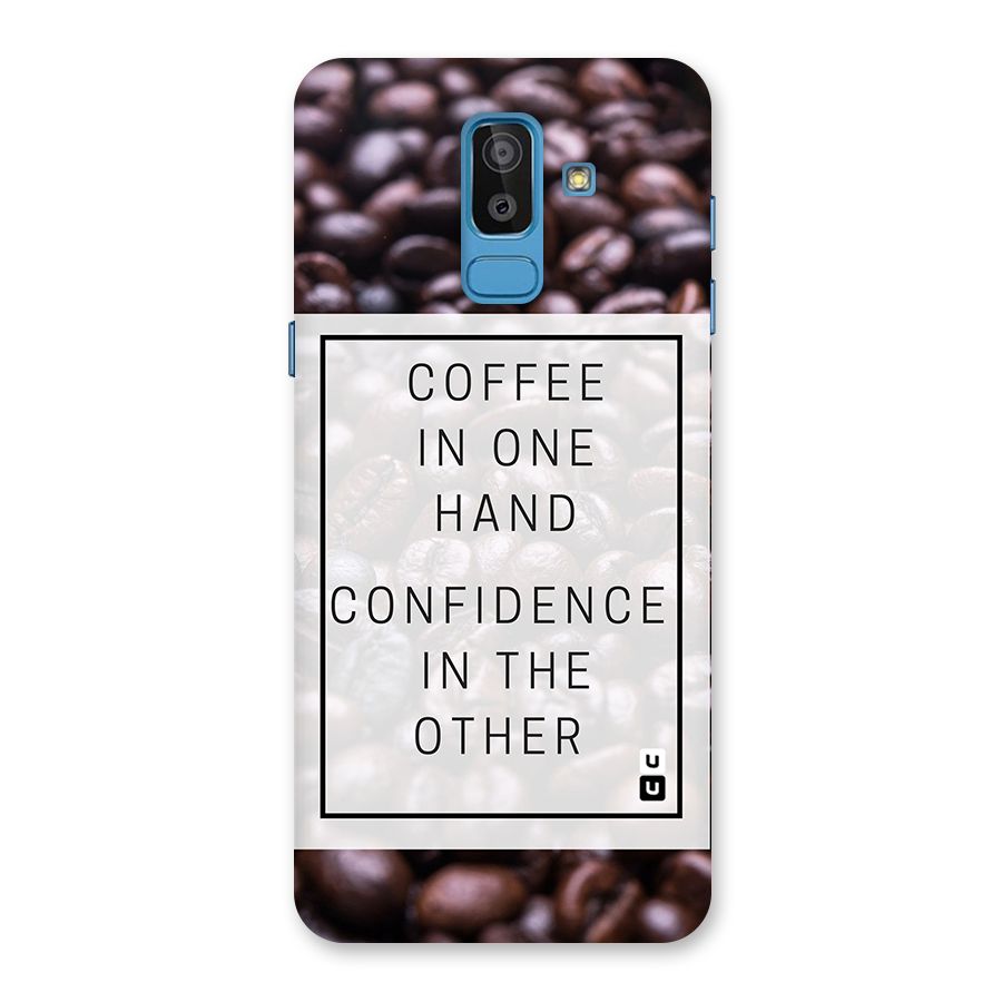 Coffee Confidence Quote Back Case for Galaxy J8